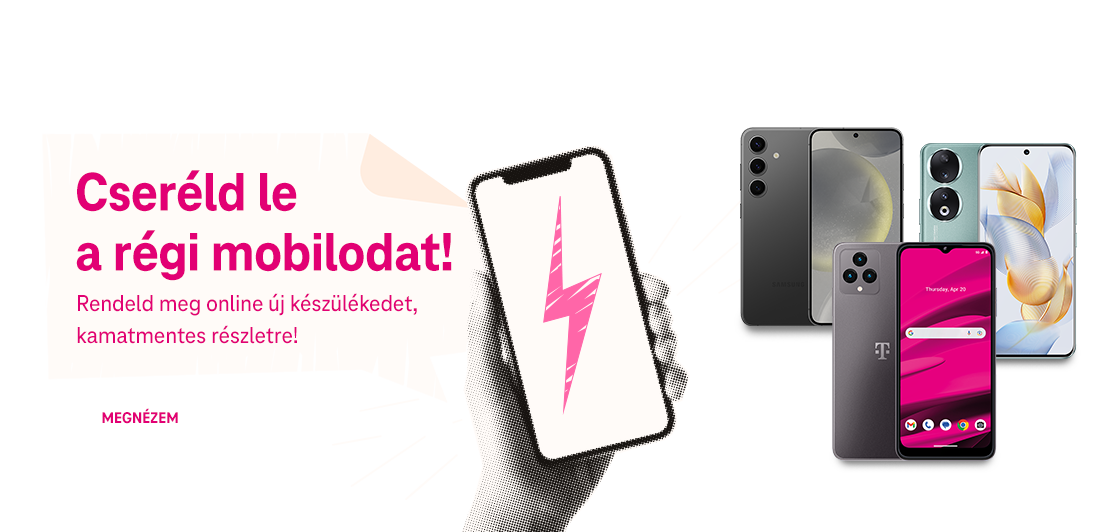 Cseréld le a régi mobilodat! Rendeld meg online új készülékedet, kamatmentes részletre! | Megnézem