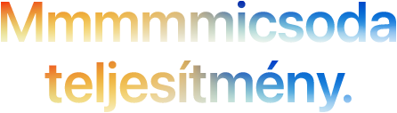 A „Mmmmmicsoda teljesítmény.” címsor öt m kezdőbetűvel, a narancssárga és a kék között terjedő színátmenettel