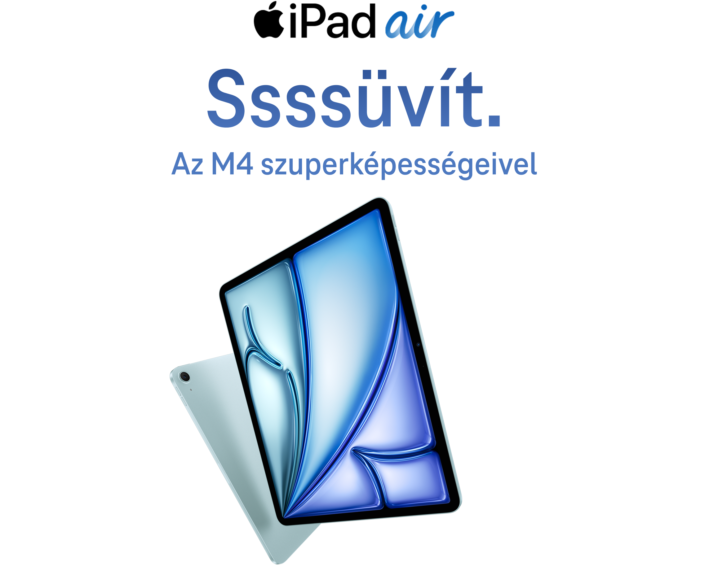 iPad air – Ssssüvít. Az M4 szuperképességeivel.