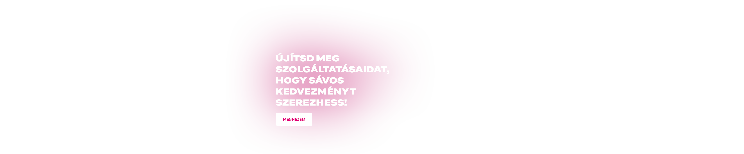 Újítsd meg szolgáltatásaidat, hogy sávos kedvezményt szerezhess!